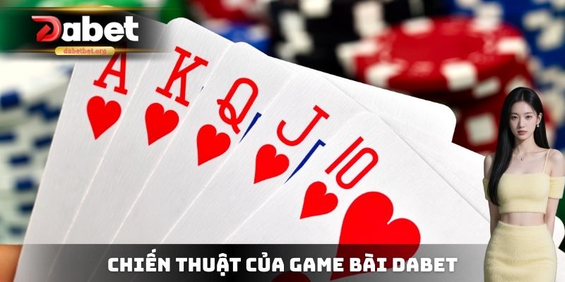 Chiến thuật của Game bài DABET