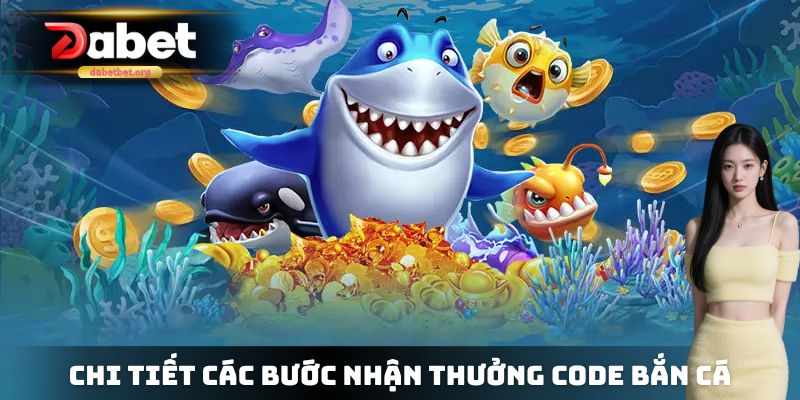 Chi tiết các bước nhận thưởng code bắn cá cho tân thủ