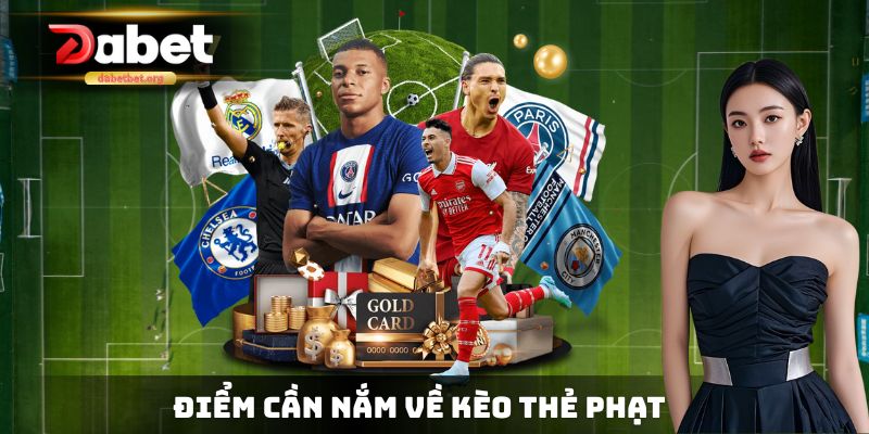 Điểm cần nắm về Kèo thẻ phạt