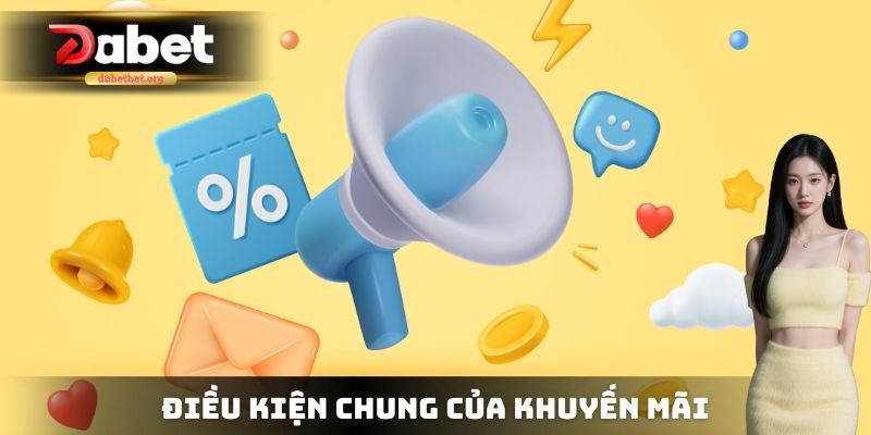 Điều kiện của khuyến mãi DABET