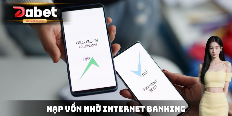 Nạp vốn nhờ Internet Banking