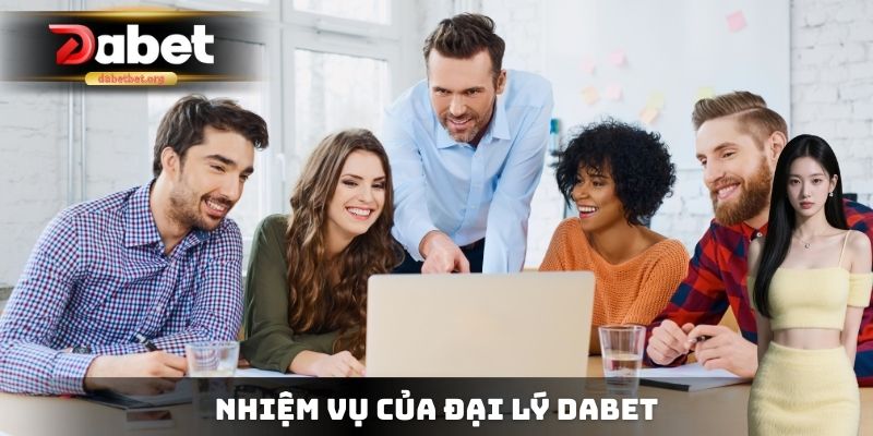 Nhiệm vụ của đại lý DABET