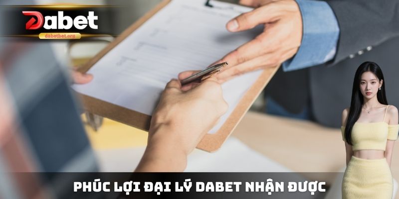 Phúc lợi đại lý DABET nhận được