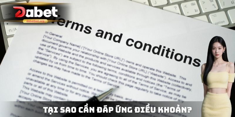 Tại sao cần đáp ứng điều khoản điều kiện?