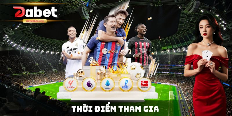 Thời điểm tham gia