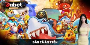 Bắn Cá Ăn Tiền