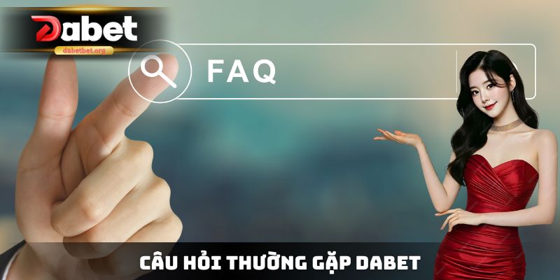 Câu hỏi thường gặp Dabet